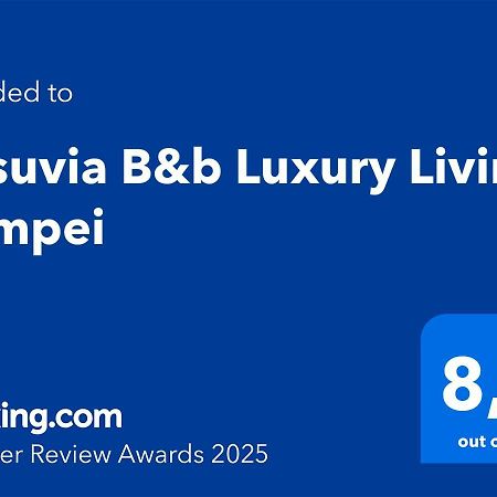 Vesuvia B&B Luxury Living بومبيي المظهر الخارجي الصورة